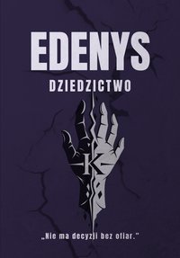Edenys: Tom III: Dziedzictwo - Kacper Kowalczyk - ebook