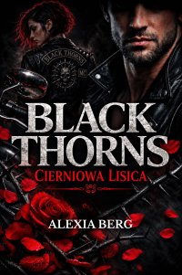 Black Thorns. Cierniowa Lisica - Alexia Berg - ebook