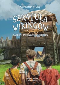 Szkatuła wikingów - Katarzyna Rygiel - ebook