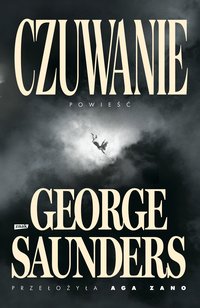 Czuwanie - George Saunders - ebook