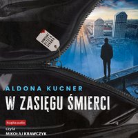 W zasięgu śmierci - Aldona Kucner - audiobook