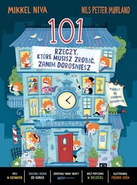 101 rzeczy, które musisz zrobić, zanim dorośniesz - Nils Petter Morland - ebook
