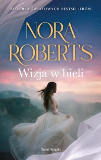 Wizja w bieli - Nora Roberts - ebook