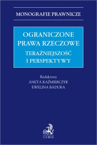 Ograniczone prawa rzeczowe. Teraźniejszość i perspektywy - Jarosław Stasiak - ebook