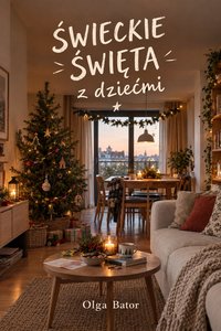 Świeckie święta z dziećmi - Bator Olga - ebook