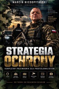 STRATEGIA OCHRONY. Kompletny przewodnik dla profesjonalistów - Marcin Niedopytalski - ebook