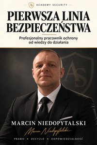 Pierwsza linia bezpieczeństwa - Marcin Niedopytalski - ebook