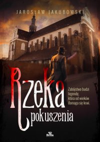 Rzeka pokuszenia - Jarosław Jakubowski - ebook