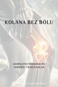 KOLANA BEZ BÓLU - Weronika Cysewska-Mejer - ebook