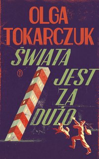 Świata jest za dużo - Olga Tokarczuk - ebook