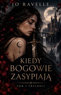 Kiedy bogowie zasypiają - Jo Ravelle - ebook