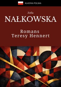 Romans Teresy Hennert - Zofia Nałkowska - ebook