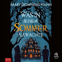Was in jenem Sommer erwachte - Mary Downing Hahn - audiobook