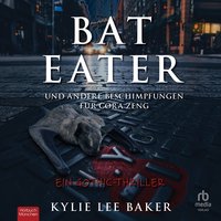 Bat Eater und andere Beschimpfungen für Cora Zeng - Kylie Lee Baker - audiobook