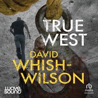 True West - David Whish-Wilson - audiobook