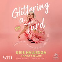 Glittering a Turd - Kris Hallenga - audiobook