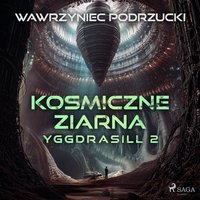 Kosmiczne ziarna. Yggdrasill 2 - Wawrzyniec Podrzucki - audiobook