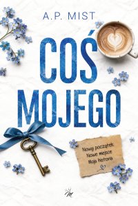 Coś mojego - A.P. Mist - ebook