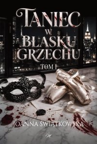 Taniec w blasku grzechu. Tom 1 - Joanna Świątkowska - ebook