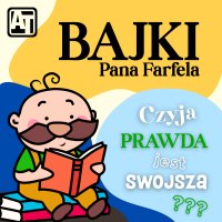 Bajki Pana Farfela. Czyja prawda jest swojsza? - Ewa Wyszyńska - audiobook