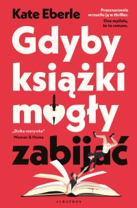 Gdyby książki mogły zabijać - Kate Eberlen - ebook