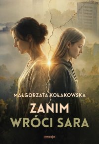 Zanim wróci Sara - Małgorzata Kołakowska - ebook