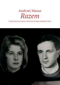 Razem. Część 1 - Andrzej Mazur - ebook