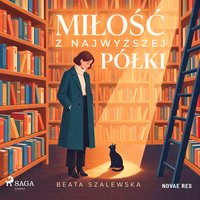 Miłość z najwyższej półki - Beata Szalewska - audiobook