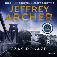 Czas pokaże - Jeffrey Archer - audiobook