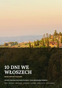 10 dni we Włoszech. Road trip do Toskanii - Marcin Nawrocki - ebook