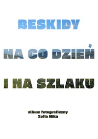 Beskidy na co dzień i na szlaku - Zofia Mika - ebook