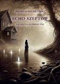 Echo szeptów - Katarzyna Kuśmierczyk - ebook