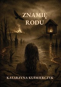 Znamię rodu - Katarzyna Kuśmierczyk - ebook