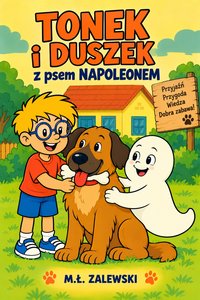 Tonek i Duszek z psem Napoleonem - Mateusz.Ł.Zalewski - audiobook