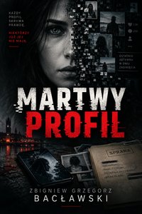 Martwy Profil - Zbigniew Grzegorz Bacławski - ebook