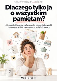 Dlaczego tylko ja o wszystkim pamiętam? - Max Paradox - ebook
