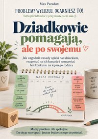 Dziadkowie pomagają, ale po swojemu - Max Paradox - ebook