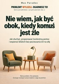 Nie wiem, jak być obok, kiedy komuś jest źle - Max Paradox - ebook
