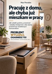 Pracuję z domu, ale chyba już mieszkam w pracy - Max Paradox - ebook