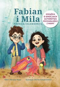 Fabian i Mila poznają kałamarnicę - Patrycja Tauer - ebook