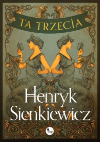 Ta trzecia - Henryk Sienkiewicz - ebook