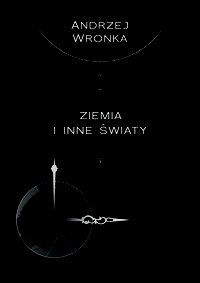 Ziemia i inne światy - Andrzej Wronka - ebook