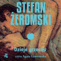 Dzieje grzechu - Stefan Żeromski - audiobook