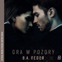 Gra w pozory - B. A. Feder - audiobook