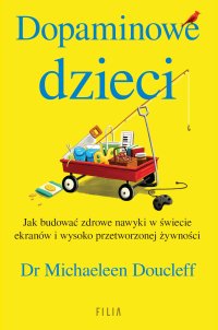 Dopaminowe dzieci - Michaeleen Doucleff - ebook