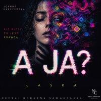 A ja? Łaska - Joanna Karczewska - audiobook