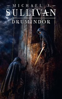 Drumindor. Cykl Kroniki Riyrii. Tom 5 - Michael J. Sullivan - ebook