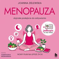 Menopauza. Dojrzałe podejście do odżywiania - Joanna Zielewska - audiobook
