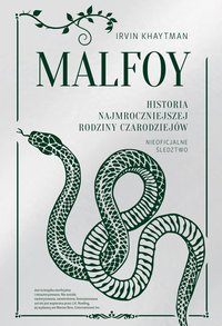 Malfoy. Historia najmroczniejszej rodziny czarodziejów - Irvin Khaytman - ebook