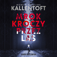Mrok kroczy przez las - Mons Kallentoft - audiobook